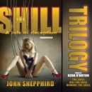 The Shill Trilogy - eAudiobook