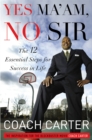 Yes Ma'am, No Sir : The 12 Essential Steps for Success in Life - Book