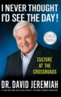 I Never Thought I'd See the Day! : Culture at the Crossroads - Book