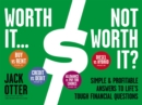 Worth It... Not Worth It? : Simple and Profitable Answers to Life's Tough Financial Questions - Book