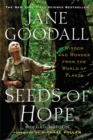 Seeds of Hope : Wisdom and Wonder from the World of Plants - Book