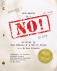 Hollywood Said No! : Orphaned Film Scripts, Bastard Scenes, and Abandoned Darlings from the Creators of Mr. Show - Book