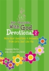 Hot Chocolate With God Devotional 2 : More Real Questions & Answers from Girls Just Like You - Book