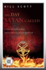 The Day Satan Called : A True Encounter with Demon Possession and Exorcism - Book