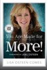 You Are Made for More! : How to Become All You Were Created to Be - Book
