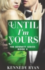 Until I'm Yours - Book