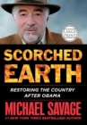 Scorched Earth : Restoring the Country after Obama - Book