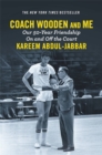 Coach Wooden and Me : Our 50-Year Friendship On and Off the Court - Book