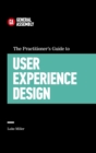 The Practitioner's Guide to User Experience Design - Book