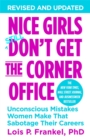 Nice Girls Don't Get The Corner Office : Unconscious Mistakes Women Make That Sabotage Their Careers - Book