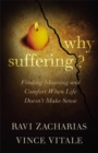 Why Suffering? : Finding Meaning and Comfort When Life Doesn't Make Sense - Book
