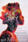 All Day : A Year of Love and Survival Teaching Incarcerated Kids at Rikers Island - Book