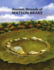 Ancient Mounds of Watson Brake - eBook