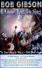 Bob Gibson : I Come for to Sing - eBook