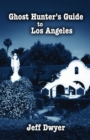 Ghost Hunter's Guide to Los Angeles - eBook