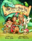 When You're a Pirate Dog and Other Pirate Poems - Book