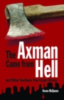 The Axman Came from Hell : And Other Southern True Crime Stories - eBook