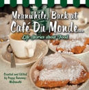 Meanwhile, Back at Cafe Du Monde . . . : Life Stories about Food - Book