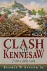 Clash at Kennesaw : June and July 1864 - Book