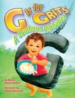 G Is for Grits : A Southern Alphabet - Book