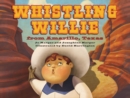 Whistling Willie from Amarillo, Texas - Book