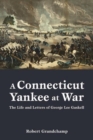 Connecticut Yankee at War, A : The Life and Letters of George Lee Gaskell - Book