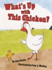 What's Up with This Chicken? - Book