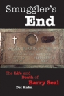 Smuggler's End : The Life and Death of Barry Seal - eBook