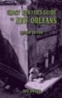 Ghost Hunter's Guide to New Orleans : Revised Edition - Book