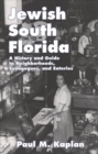 Jewish South Florida : A History and Guide to Neighborhoods, Synagogues, and Eateries - Book