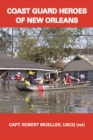 Coast Guard Heroes of New Orleans - Book