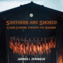 Southern and Smoked : Cajun Cooking through the Seasons - eBook
