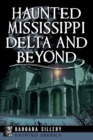 Haunted Mississippi Delta and Beyond - eBook