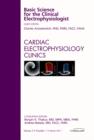 Basic Science for the Clinical Electrophysiologist, An Issue of Cardiac Electrophysiology Clinics : Volume 3-1 - Book