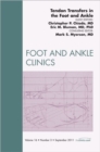 Tendon Transfers In the Foot and Ankle, An Issue of Foot and Ankle Clinics : Volume 16-3 - Book