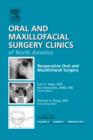 Reoperative Oral and Maxillofacial Surgery, An Issue of Oral and Maxillofacial Surgery Clinics : Volume 23-1 - Book