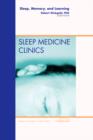Sleep, Memory and Learning, An Issue of Sleep Medicine Clinics : Volume 6-1 - Book