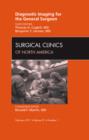 Diagnostic Imaging for the General Surgeon, An Issue of Surgical Clinics : Volume 91-1 - Book