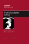 Thymoma, An Issue of Thoracic Surgery Clinics : Volume 21-1 - Book