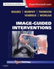 Image-Guided Interventions : Expert Radiology Series (Expert Consult - Online and Print) - Book