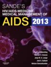 Sande's HIV/AIDS Medicine : Medical Management of AIDS 2013 - Book