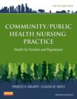 Community/Public Health Nursing Practice : Health for Families and Populations - Book