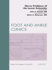Nerve Problems of the Lower Extremity, An Issue of Foot and Ankle Clinics - eBook