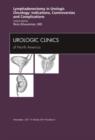 Lyphadenctomy in Urologic Oncology: Indications, Controversies, and Complications, An Issue of Urologic Clinics : Volume 38-4 - Book