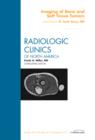 Imaging of Bone and Soft Tissue Tumors, An Issue of Radiologic Clinics of North America : Volume 49-6 - Book