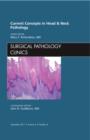 Current Concepts in Head and Neck Pathology, An Issue of Surgical Pathology Clinics : Volume 4-4 - Book