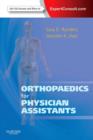 Orthopaedics for Physician Assistants : Expert Consult - Online and Print - Book
