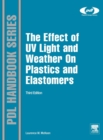 The Effect of UV Light and Weather on Plastics and Elastomers - Book