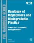 Handbook of Biopolymers and Biodegradable Plastics : Properties, Processing and Applications - eBook