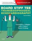 Board Stiff TEE : Transesophageal Echocardiography:  ExpertConsult Online and Print - Book